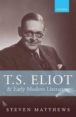 Book cover for T.S. Eliot and Early Modern Literature