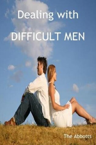 Cover of Dealing with Difficult Men
