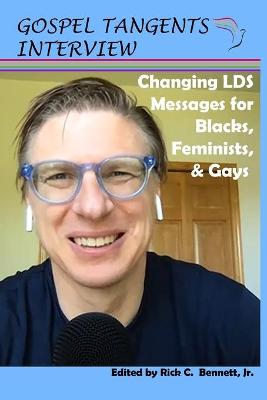 Book cover for Changing LDS Messages for Blacks, Feminists, & Gays