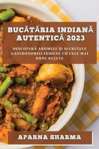 Cover of Bucătăria indiană autentică 2023