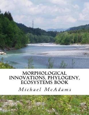 Book cover for Morphological Innovations, Phylogeny, Ecosystems Book