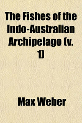 Cover of The Fishes of the Indo-Australian Archipelago (V. 1)