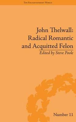 Book cover for John Thelwall: Radical Romantic and Acquitted Felon