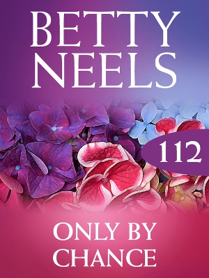 Book cover for Only By Chance (Betty Neels Collection)