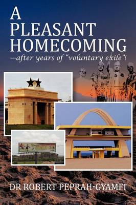 Book cover for A PLEASANT HOMECOMING--after Years of "Voluntary Exile"!