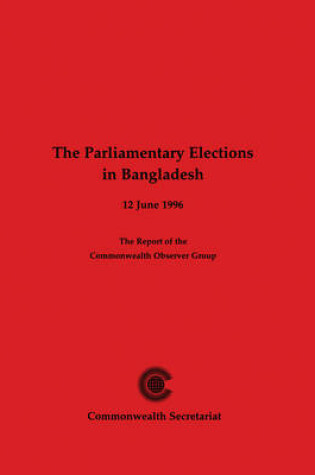 Cover of The Parliamentary Elections in Bangladesh