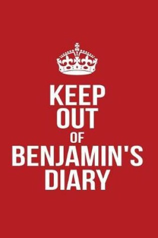 Cover of Keep Out of Benjamin's Diary