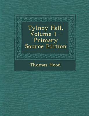 Book cover for Tylney Hall, Volume 1 - Primary Source Edition