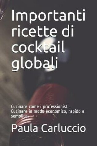 Cover of Importanti ricette di cocktail globali