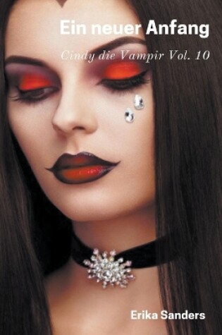 Cover of Ein neuer Anfang. Cindy die Vampir Vol. 10