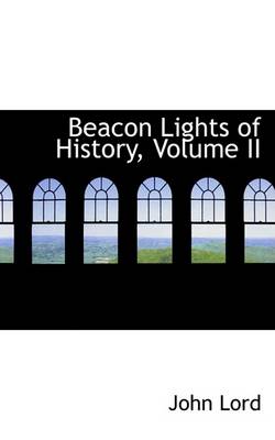 Book cover for Beacon Lights of History, Volume II