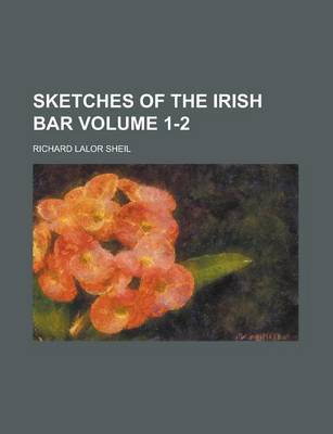 Book cover for Sketches of the Irish Bar Volume 1-2