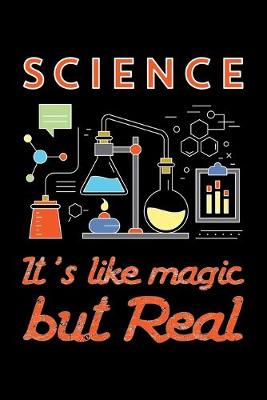 Book cover for Science It's Like Magic But Real