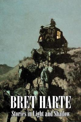 Book cover for Stories in Light and Shadow by Bret Harte, Fiction, Westerns, Historical