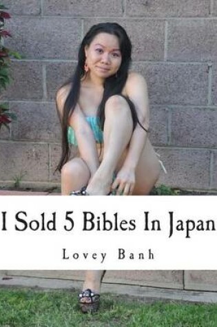 Cover of I Sold 5 Bibles in Japan