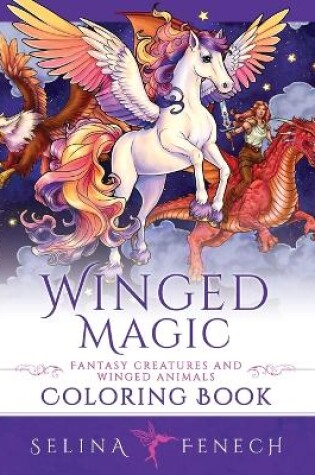 Cover of Winged Magic - Fantasy Creatures and Winged Animals Coloring Book