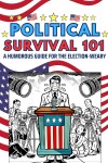 Political Survival 101