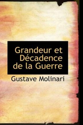 Cover of Grandeur Et D Cadence de La Guerre