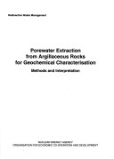 Book cover for Radioactive Waste Management Porewater Extraction from Argillaceous Rocks for Geochemical Characterisation: Methods and Interpretations