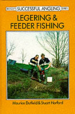 Cover of Legering and Feeder Fishing