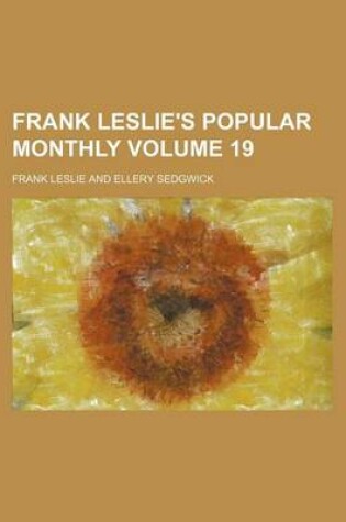 Cover of Frank Leslie's Popular Monthly Volume 19