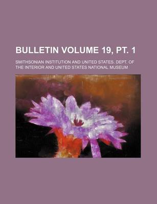 Book cover for Bulletin Volume 19, PT. 1