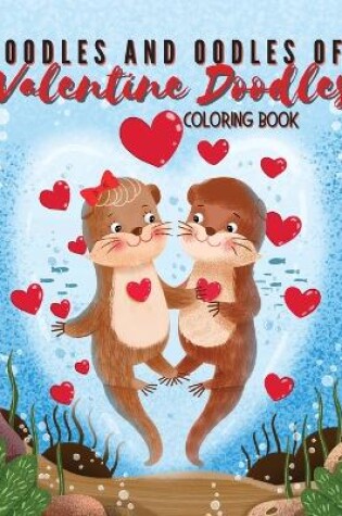 Cover of Oodles and Oodles of Valentine Doodles