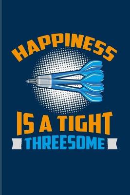 Book cover for Happiness Is A Tight Threesome