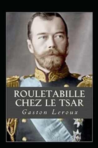 Cover of Rouletabille chez le Tsar Annoté