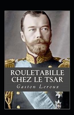 Book cover for Rouletabille chez le Tsar Annoté