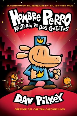 Cover of Historia de DOS Gatitos (Dog Man: A Tale of Two Kitties)