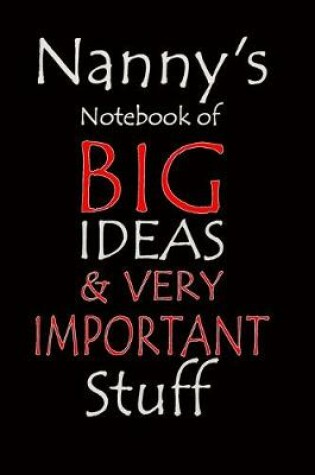 Cover of Nanny's Notebook of Big Ideas & Very Important Stuff