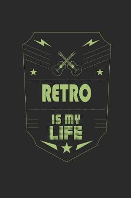 Book cover for Retro Is My Life