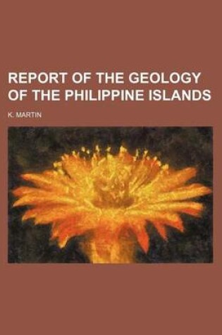 Cover of Report of the Geology of the Philippine Islands