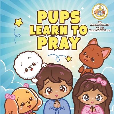 Cover of Pups Learn To Pray
