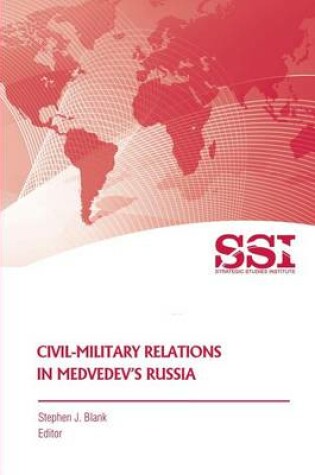 Cover of Civil-Military Relations in Medvedev's Russia