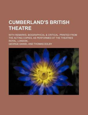 Book cover for Cumberland's British Theatre; With Remarks, Biographical & Critical. Printed from the Acting Copies, as Performed at the Theatres Royal, London...