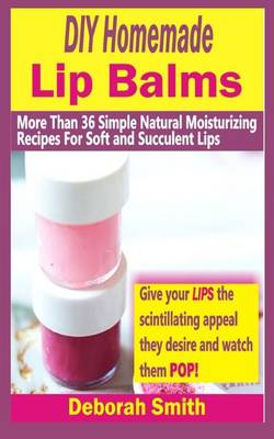 Book cover for DIY Homemade Lip Balms