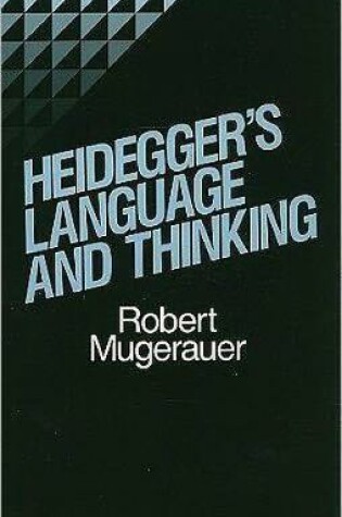 Cover of Heidegger's Language and Thinking