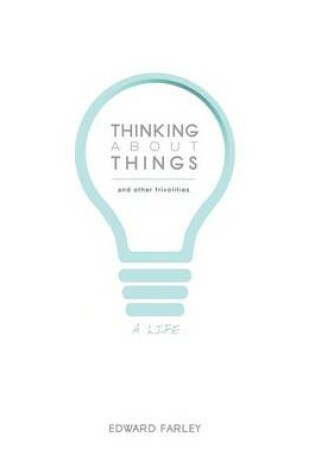 Cover of Thinking about Things and Other Frivolities