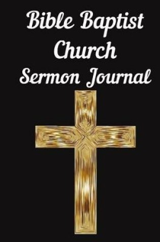 Cover of Bible Baptist Church Sermon Journal