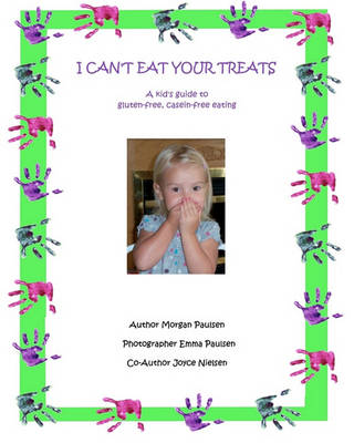 Book cover for I Can't Eat Your Treats - a kid's guide to gluten-free, casein-free eating