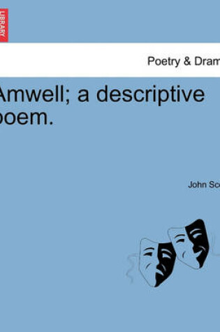 Cover of Amwell; A Descriptive Poem.