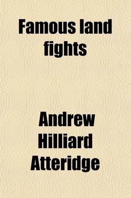 Book cover for Famous Land Fights; A Popular Sketch of the History of Land Warfare