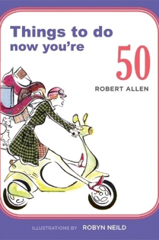 Cover of Things to Do Now That You're 50