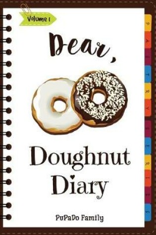 Cover of Dear, Doughnut Diary