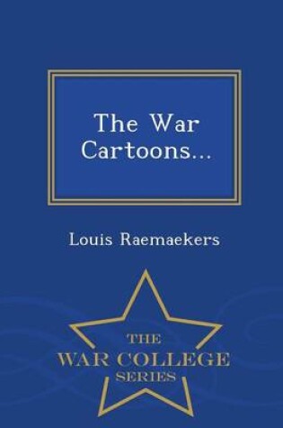 Cover of The War Cartoons... - War College Series