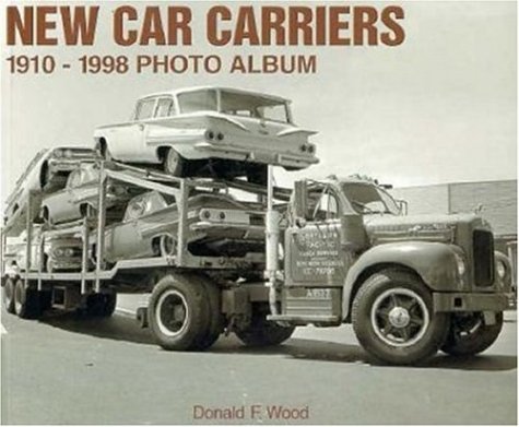 Book cover for New Car Carriers 1910-1998 Photo Album