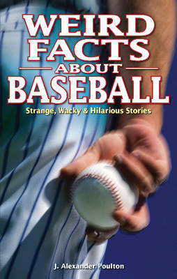 Book cover for Weird Facts about Baseball