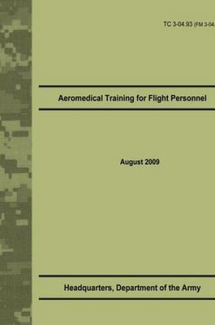 Cover of Aeromedical Training for Flight Personnel (TC 3-04.93)